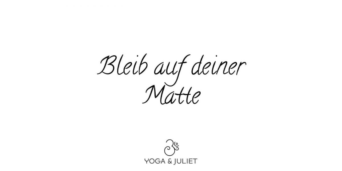 Bleib auf deiner Matte